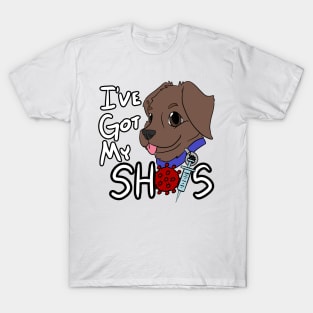 I've Got My Shots (Chocolate Lab, COVID) T-Shirt